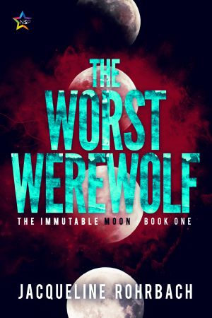 [The Immutable Moon 01] • The Worst Werewolf